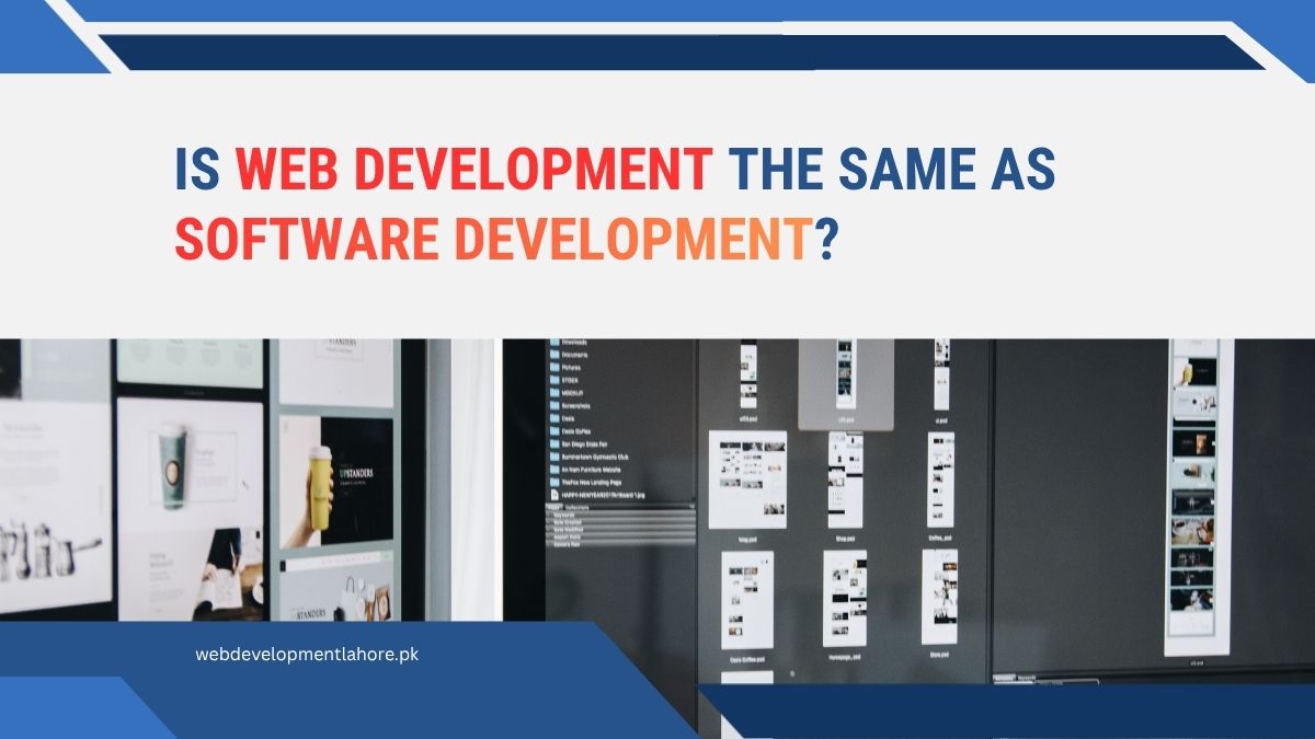 Is Web Development the Same as Software Development?